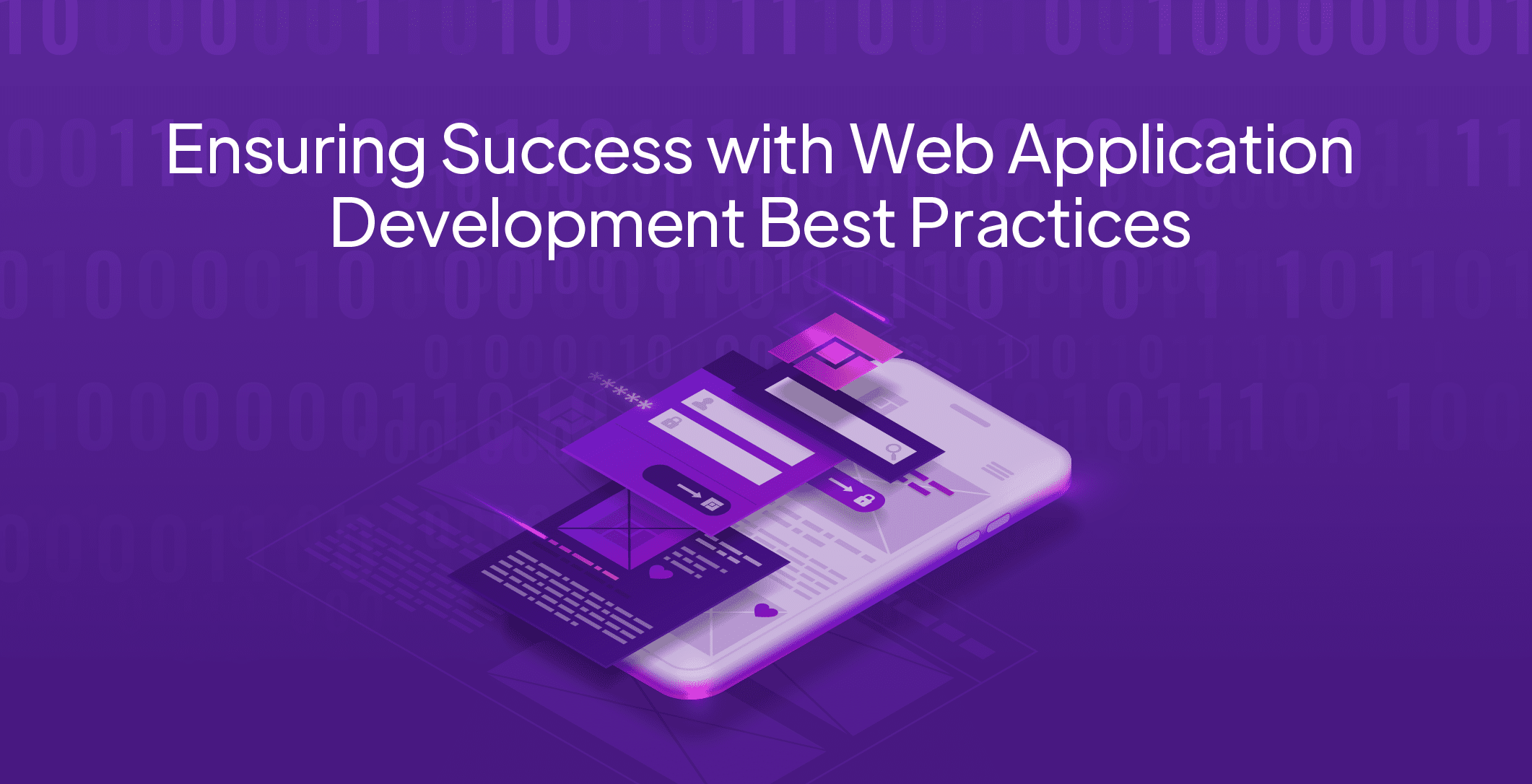 Ensuring Success with Web Application Development Best Practices