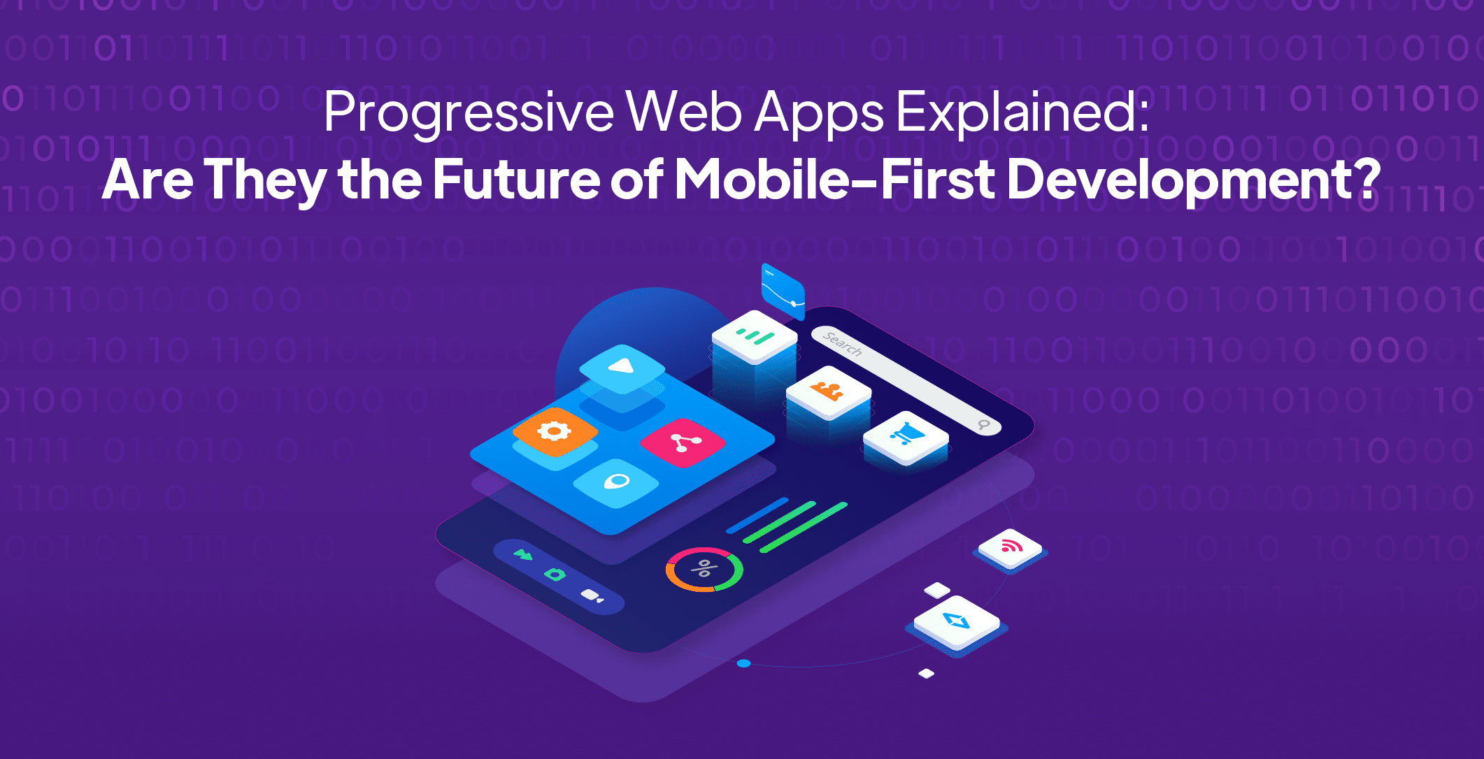 Progressive Web Apps Explained Are They the Future of Mobile-First Development
