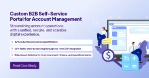 Custom B2B Self-Service Portal for Account Management